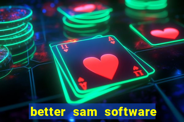 better sam software automatic mouth